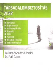 Társadalombiztosítás 2022 (Futó Gábor - Farkasné Gondos Krisztina)