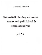   Számviteli törvény változása számviteli politikával és számlatükörrel - Végelszámolás, egyszerűsített végelszámolás 2023